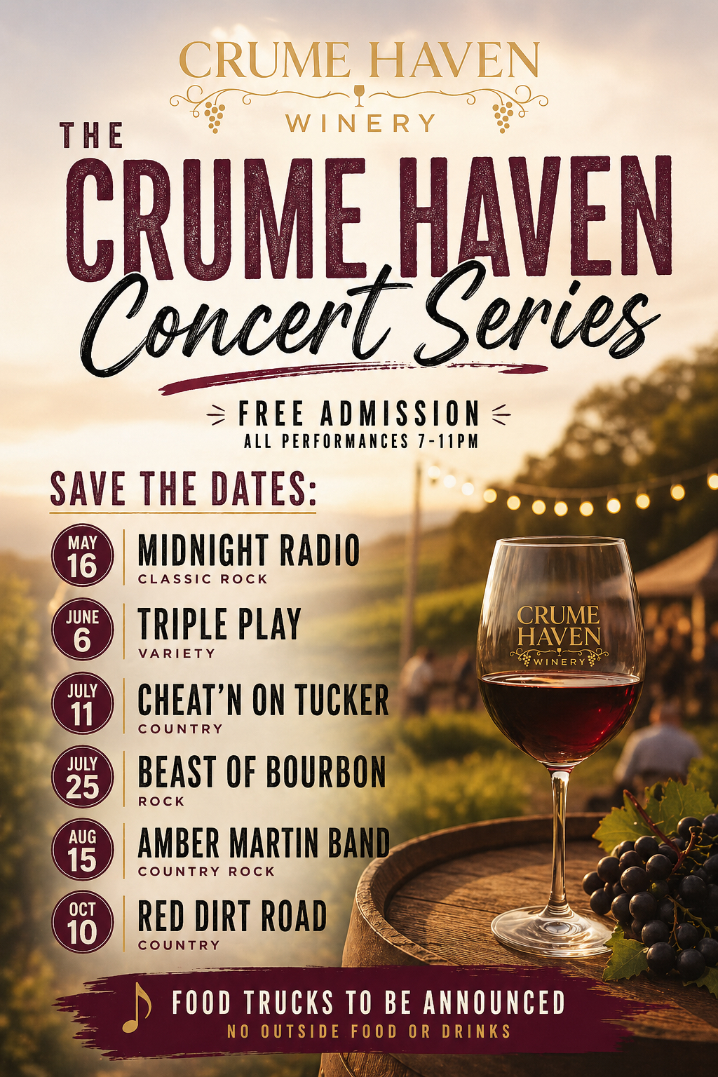 The Crume Haven Concert Series - Free Admission, all performances 7-11pm. May 16: Midnight Radio (Classic Rock), June 6: Triple Play (Variety), July 11: Cheat'n on Tucker (Country), July 25: Beast of Bourbon (Rock), Aug 15: Amber Martin Band (Country Rock), Oct 10: Red Dirt Road (Country). Food trucks to be announced. No outside food or drinks.